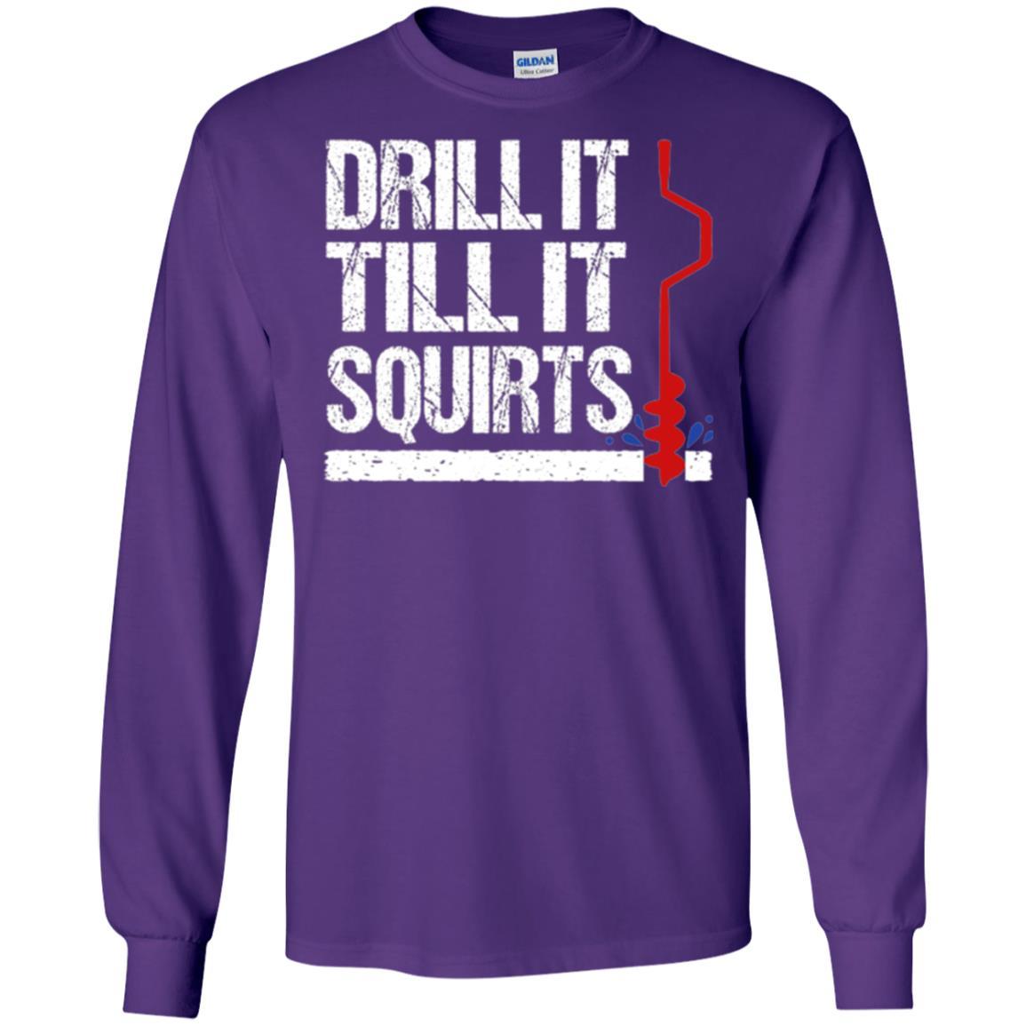 Ice Fishing T-shirt Drill It Till It Squirts Purple