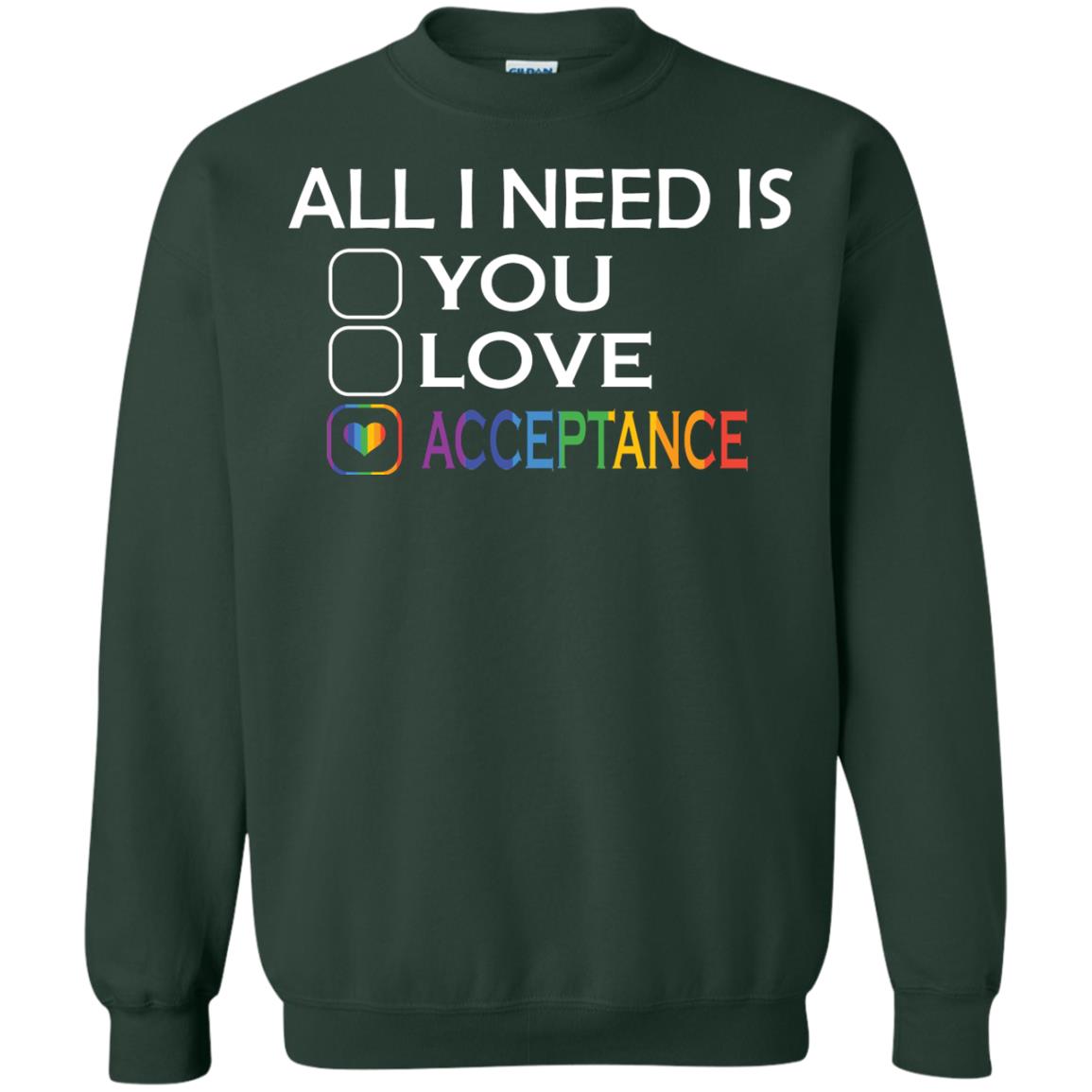 All I Need Is Acceptance Lgbt Shirt Forest Green