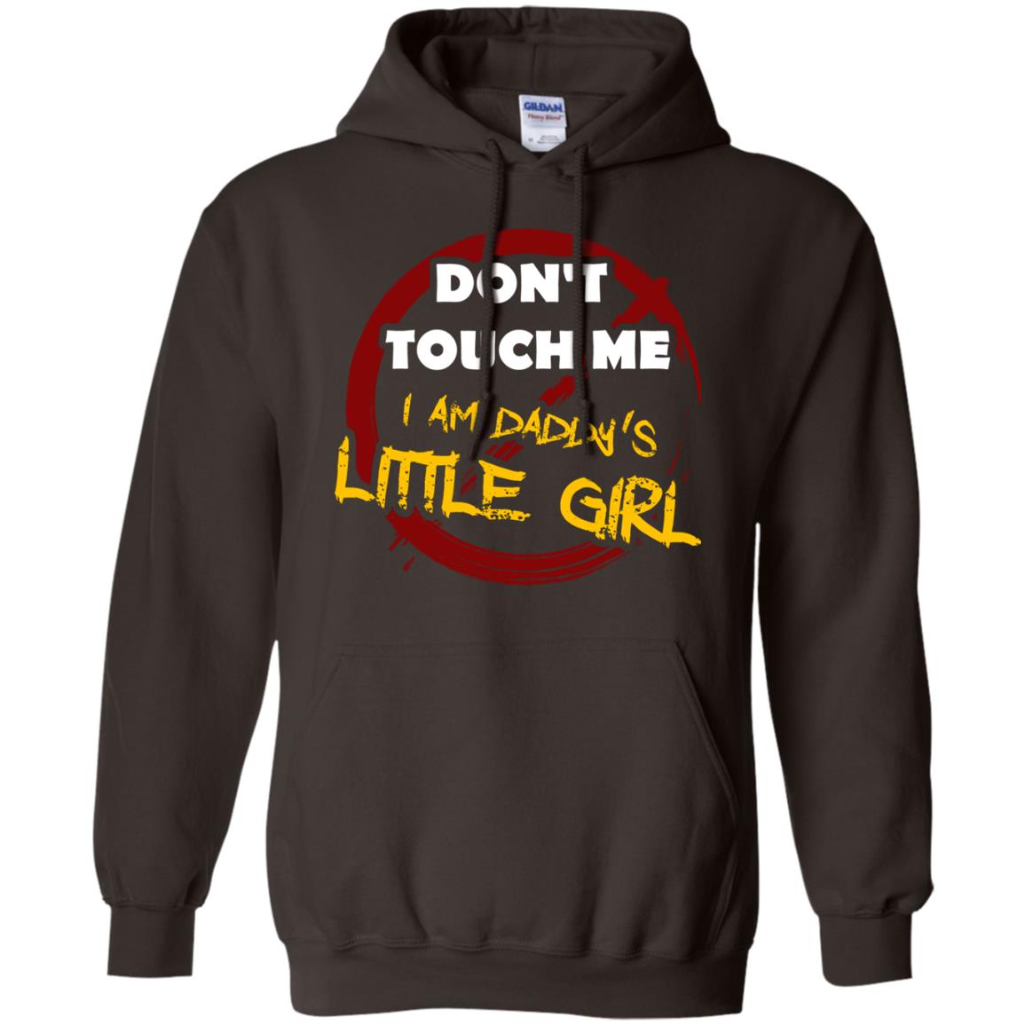 Daddy Shirt Warning Dont Touch Me I Am Daddy Of Little Girl Dark Chocolate