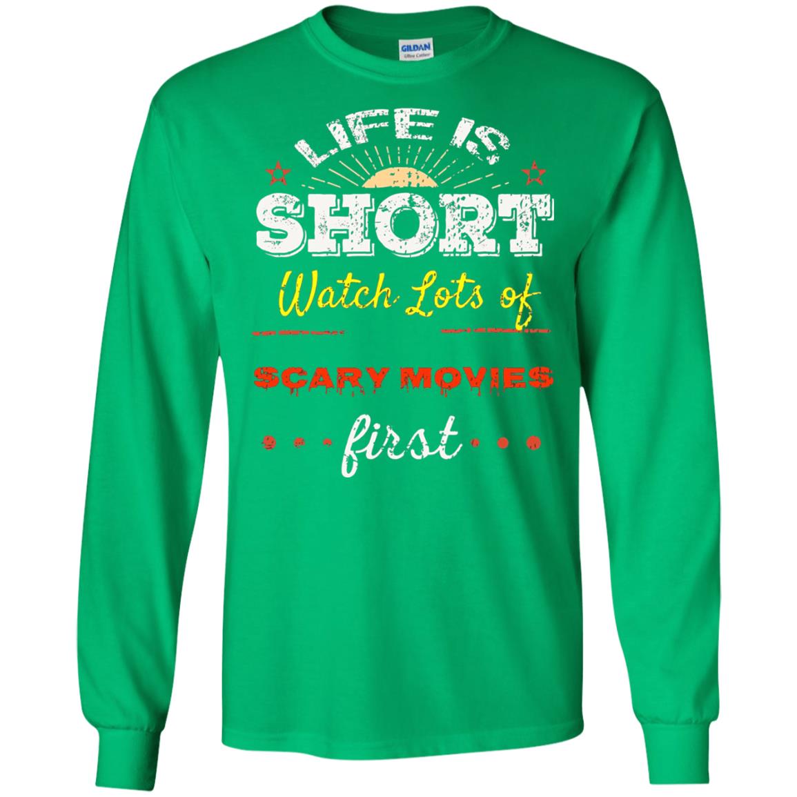 Horror Movie T-shirt Life Is Short Watch Scary Movies First Irish Green