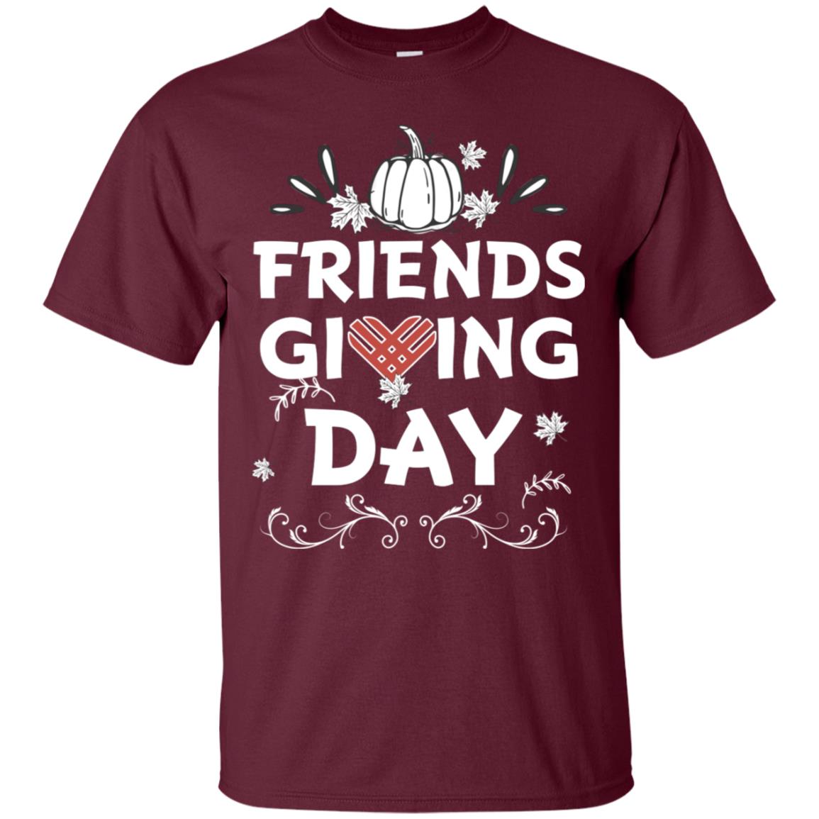 Friend Giving Day Shirt Maroon