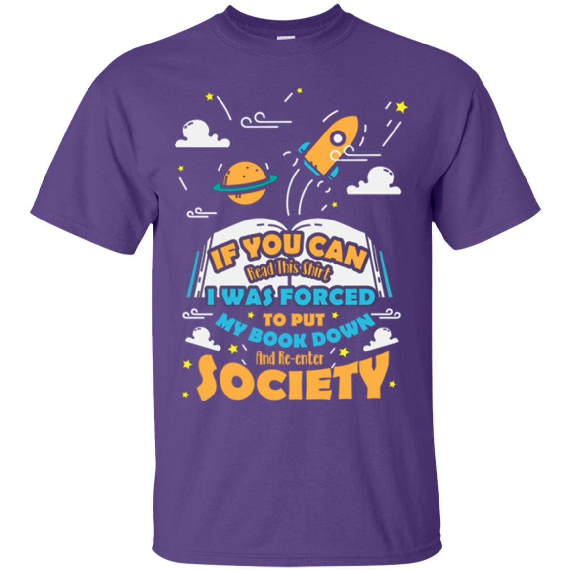 I Was Forced To Put My Book Down And Re-enter Society Gift Shirt For Bookworm Purple