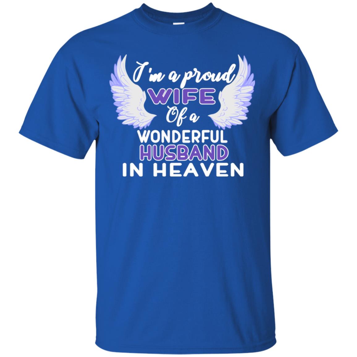 I'm A Proud Wife Of A Wonderful Husband In Heaven Best Shirt For Wife Royal