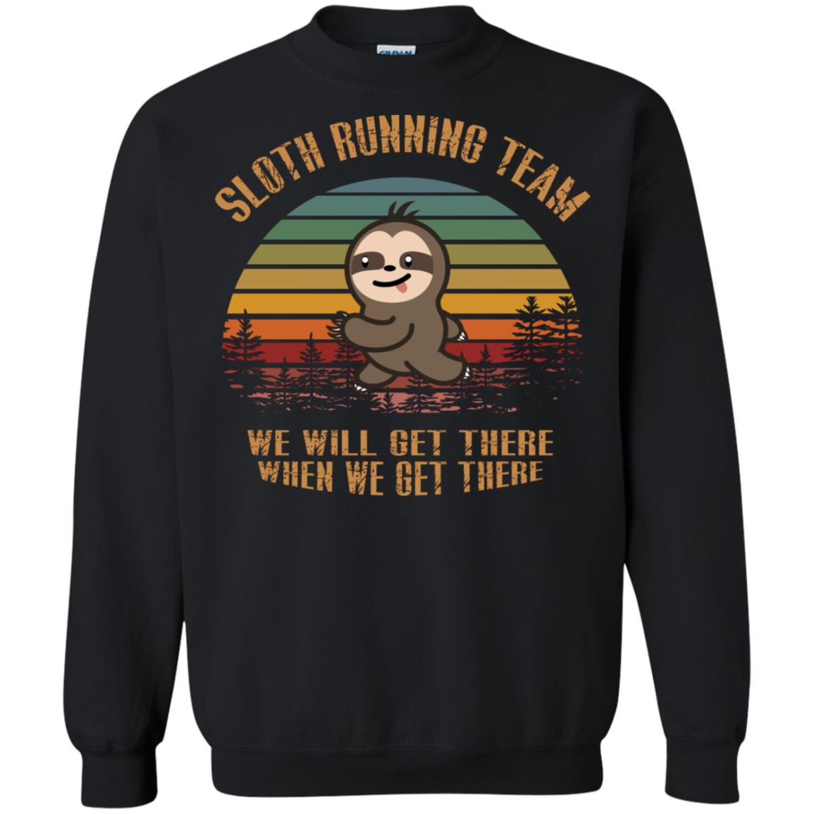 Sloth Running Team We Will Get There When We Get There Shirt Black