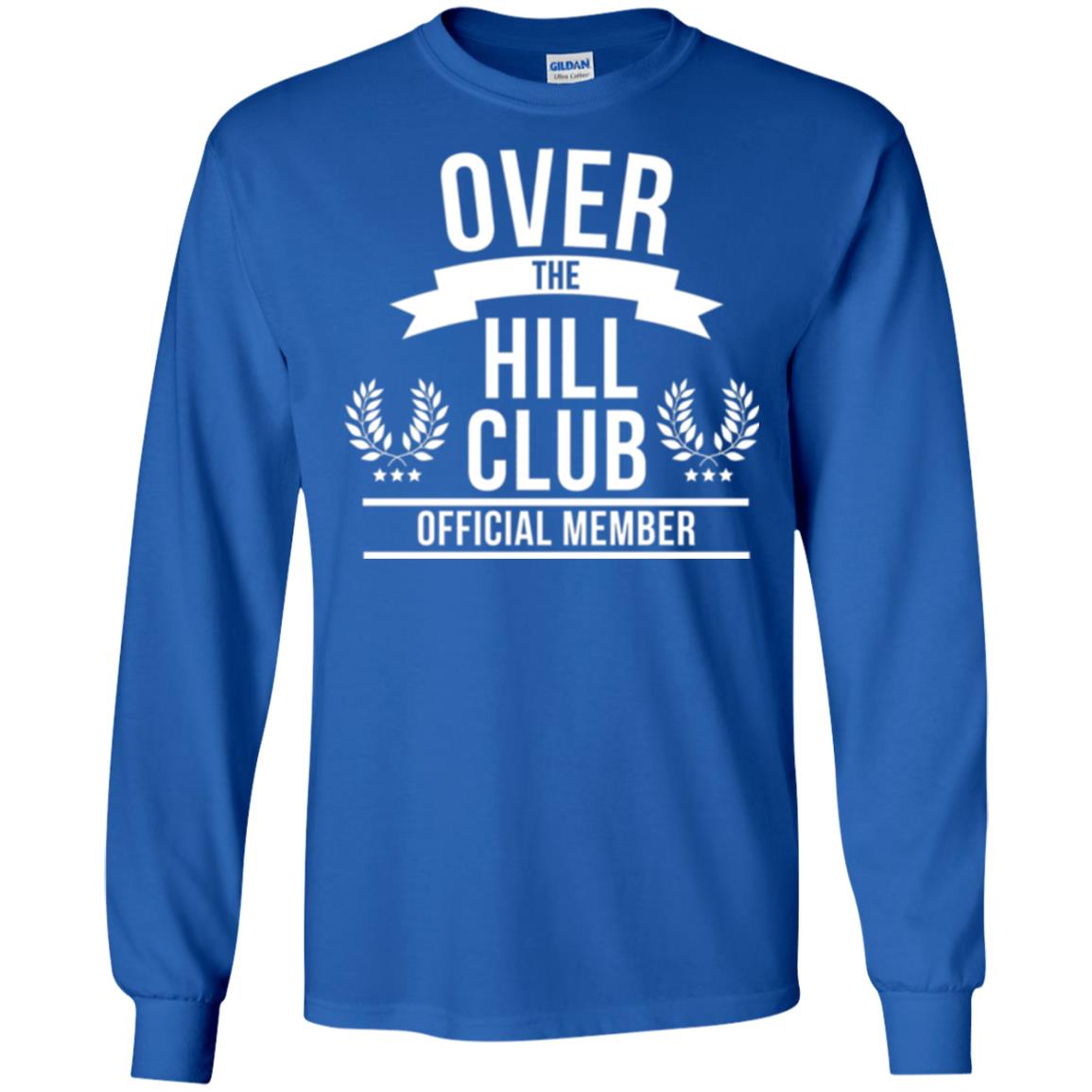 Gag Over 40 T-shirt Over The Hill Club Official Member Royal