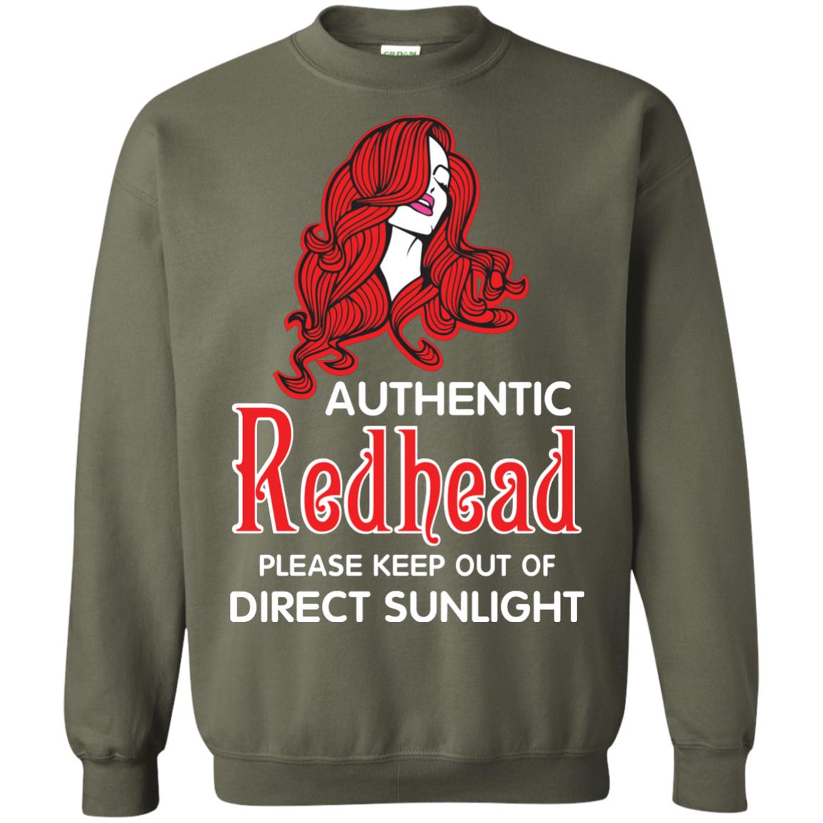 Authentic Redhead Please Keep Out Of Direct Sunlight Cool Redhead Gift Shirt For Girls Military Green