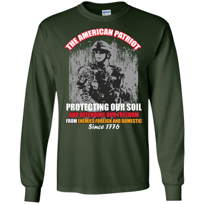 Military T-Shirt The American Patriot Protecting Our Soil And Defending Our Freedom From Enemies Foreign And Domestic Since 1776 Forest Green