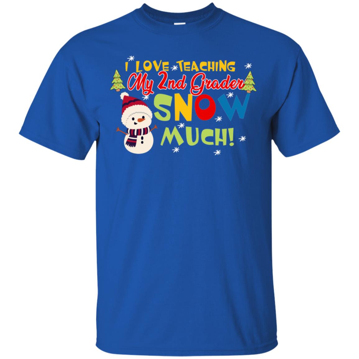 I Love Teaching My 2nd Graders Snow Much X-mas Gift Shirt For Teachers Royal