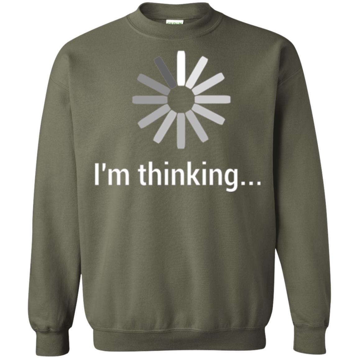 Loading T-shirt I'm Thinking T-shirt Military Green