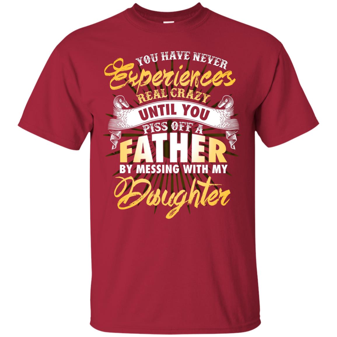 You Have Never Experiences Real Crazy Until You Piss Off A Father By Messing With My Daughter Cardinal