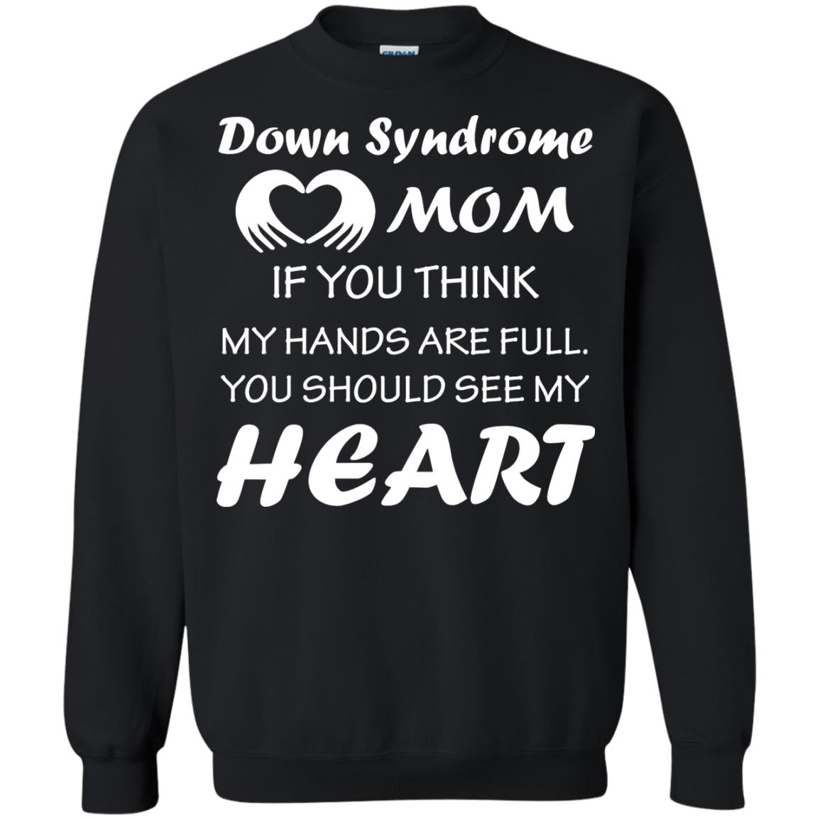 Down Syndrome Mom If You Think My Hands Are Full Down Syndrome Gift Shirt For Mom Black