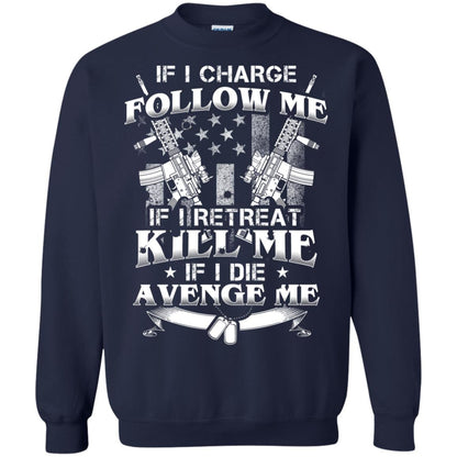 If I Charge Follow Me If I Retreat Kill Me If I Die Avenge Me Navy