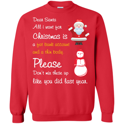 Christmas T-Shirt Dear Santa All I Want For Christmas Is A Fat Bank Account And A Thin Body Please Don't Mix These Up Like You Did Last Year Red