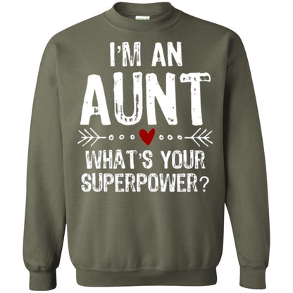 Aunt T-shirt I_m An Aunt What_s Your Superpower Military Green