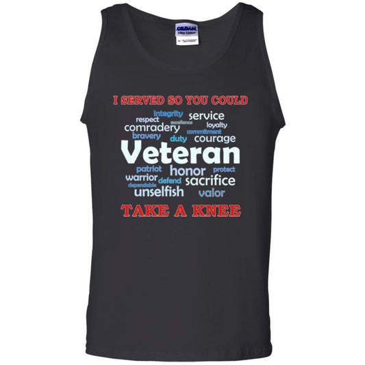 I Served So You Could Take A Knee Veteran Sacrifice T-shirt Black