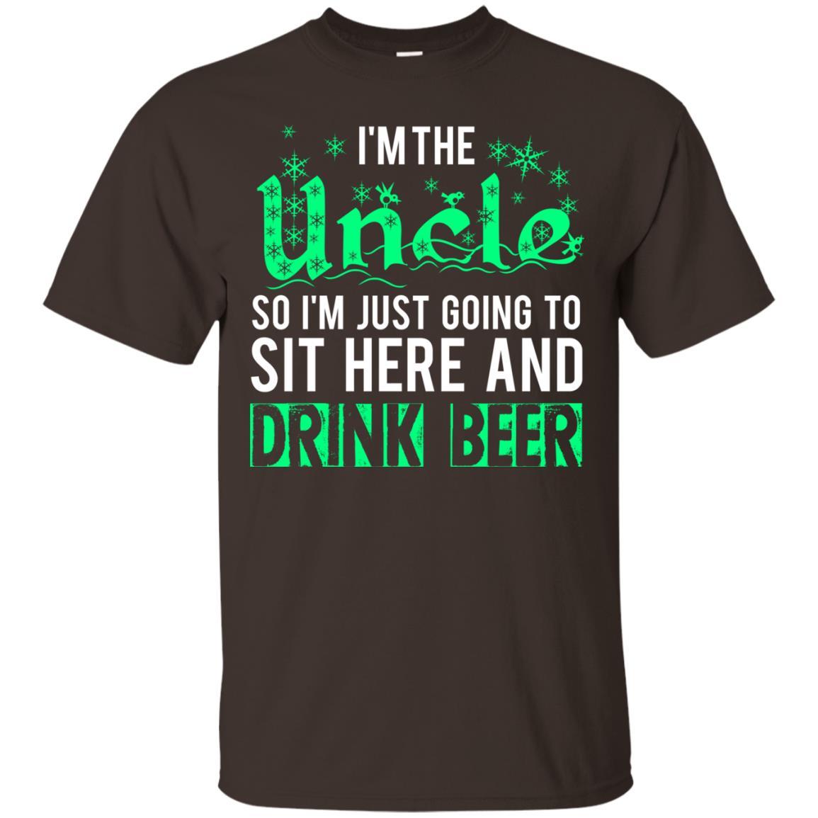 Uncle T-shirt I'm Just Going To Sit Here And Drink Beer Dark Chocolate