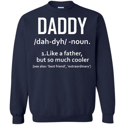 Daddy Like A Father But So Much Cooler Shirt Navy
