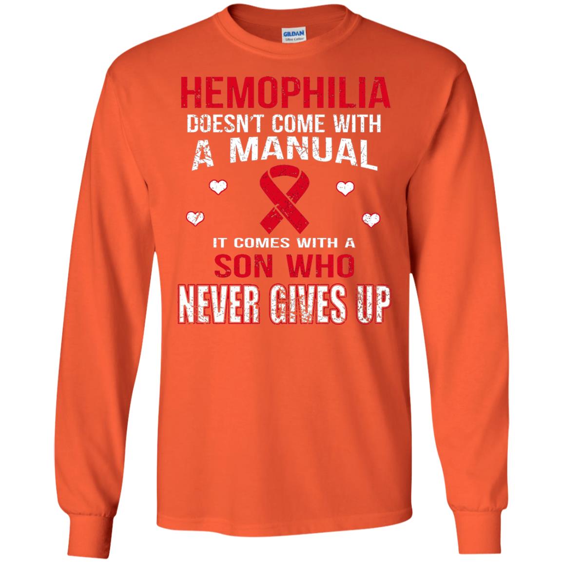 Hemophilla Shirt Comes With Son Who Never Gives Up Orange