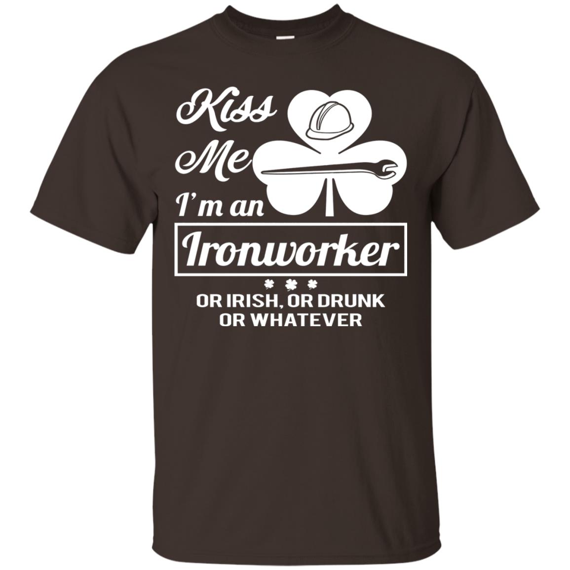 Funny St Patricks Day Shirt Kiss Me I Am An Ironworker Dark Chocolate