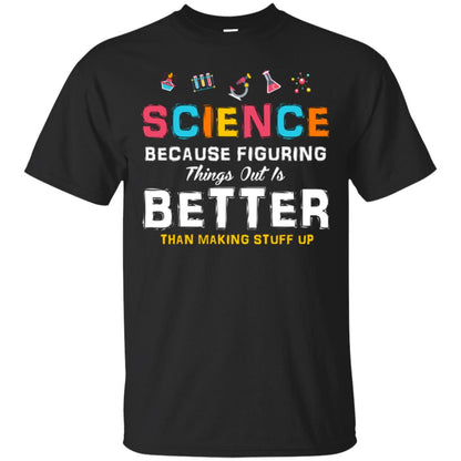 Scientist T-shirt Science Because Figuring Black