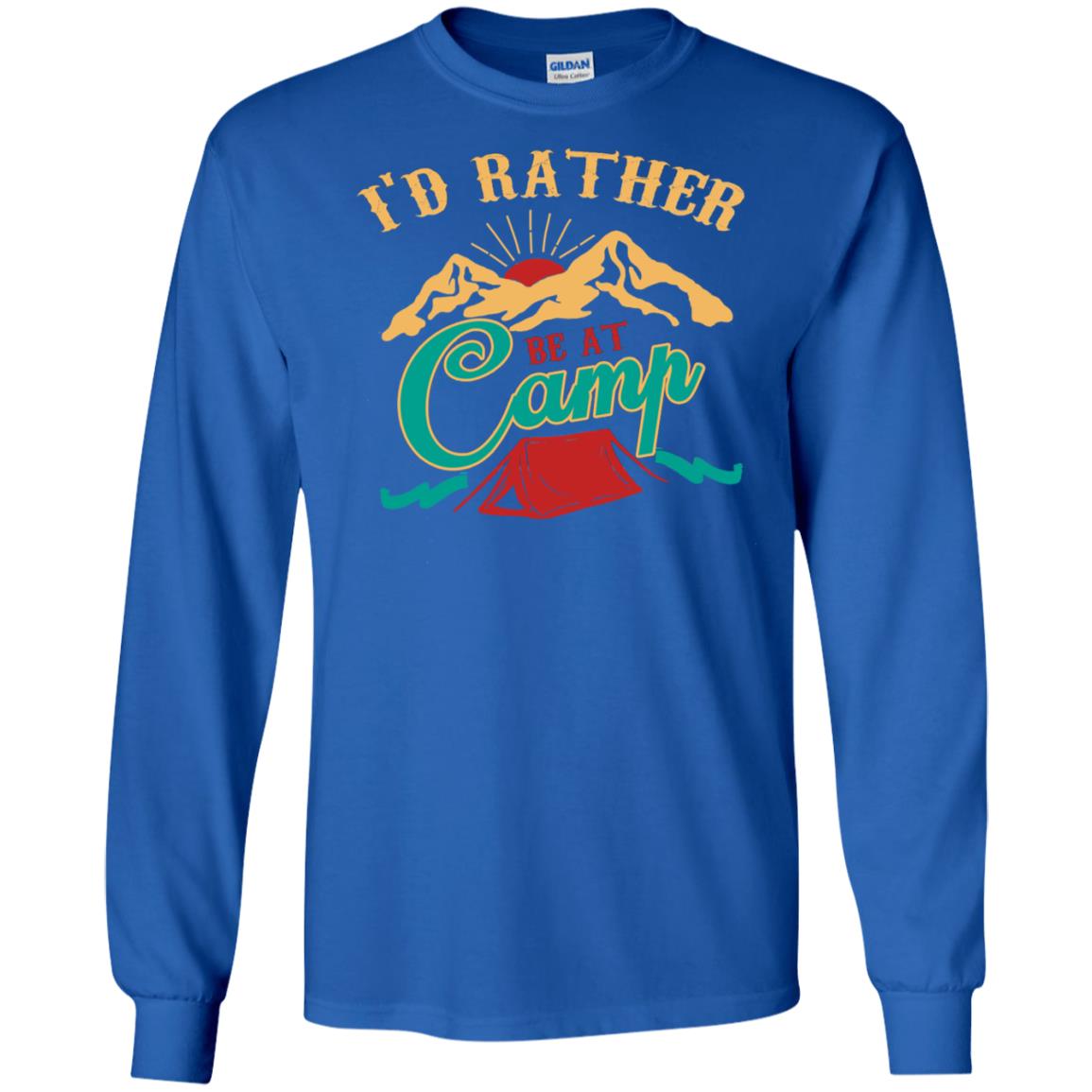 I'd Rather Be At Camp Camping Lovers Gift Shirt For Mens Of Womens Royal