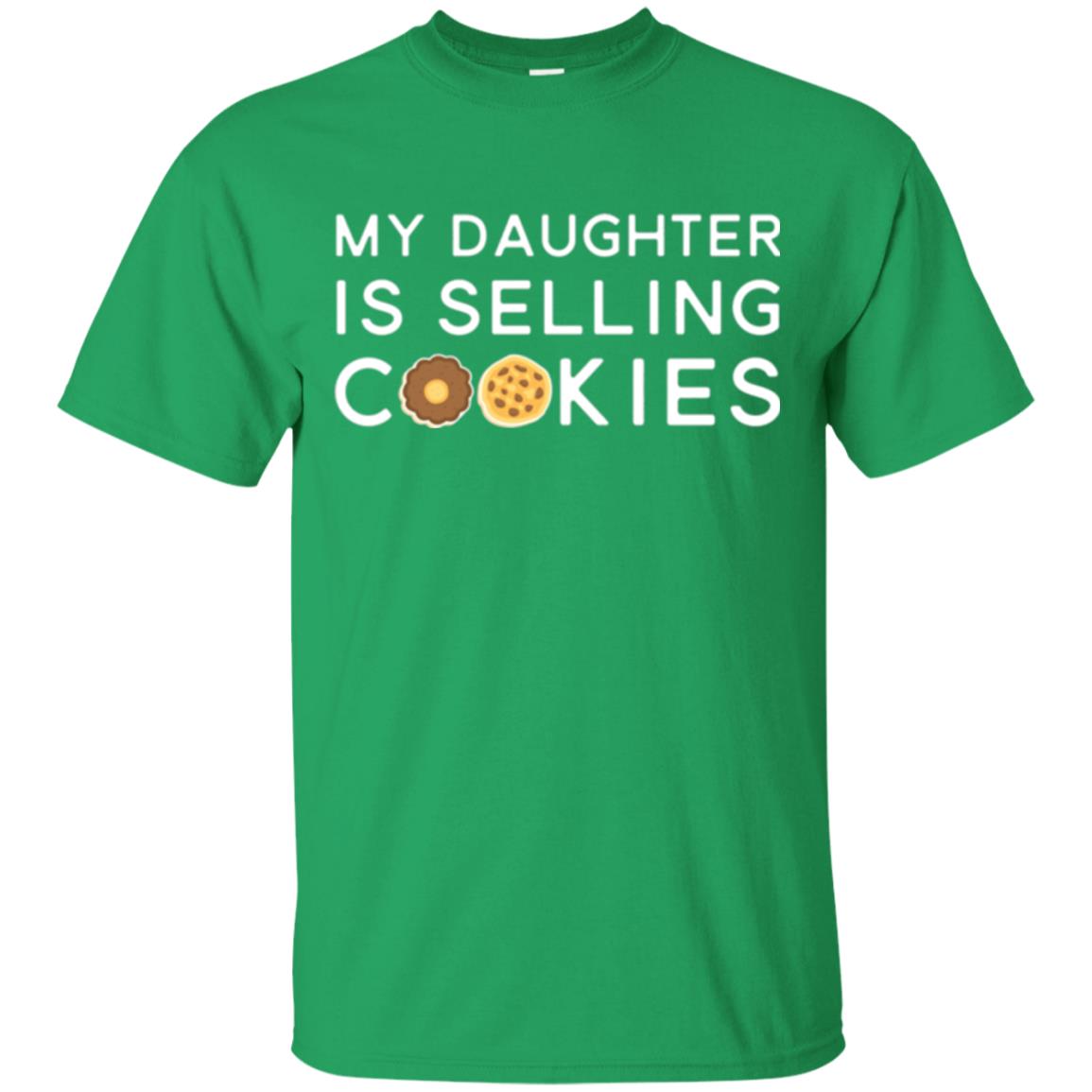 My Daughter Is Selling Cookies T-shirt Girl Cookie Irish Green