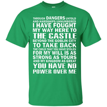 I Have Fought My Way Here To The Castle To Take Back The Child That You Have Stolen Irish Green