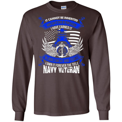 It Cannot Be Inherited Nor Can It Ever Be Purchased I Have Earned It Blood Sweat And Tears I Own It Forever The Title Navy Veteran Dark Chocolate
