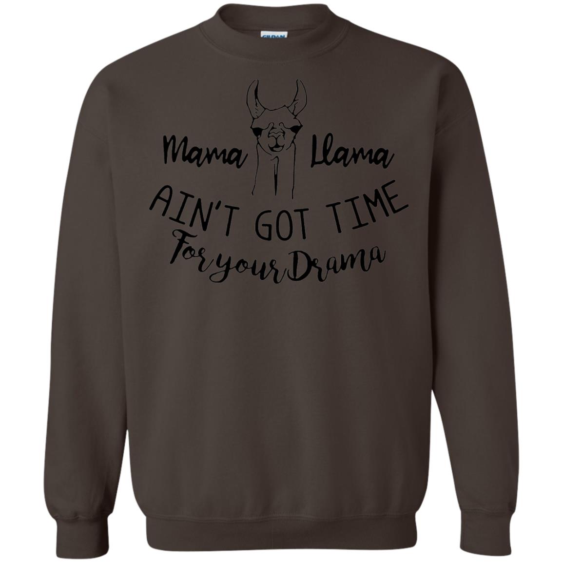 Mama T-shirt Llama Ain_t Got Time For Your Drama Dark Chocolate