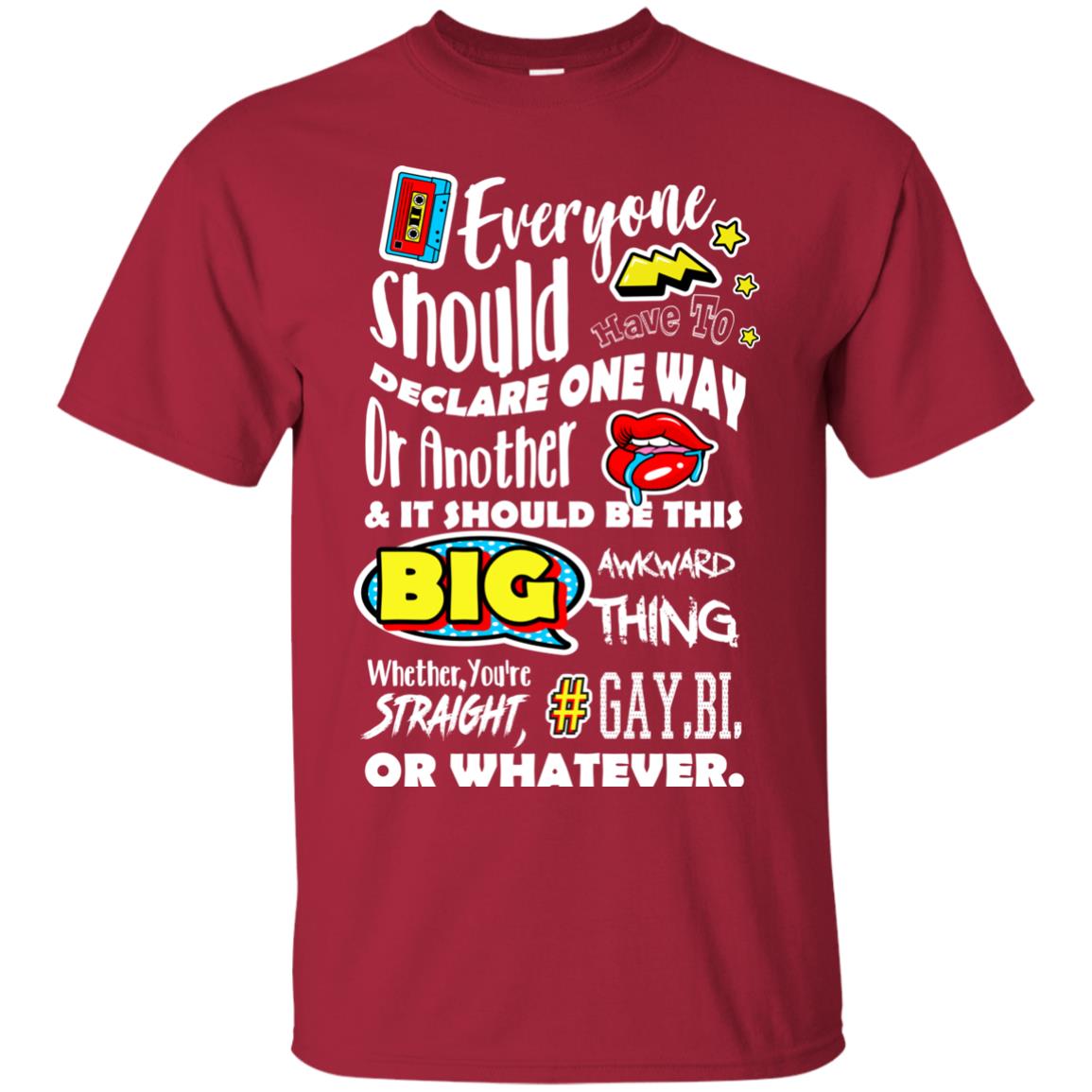 Everyone Should Have To Declare One Way Or Another & It Should Be This Big Awkward Thing Whether You're Straight Gay Bi Or Whatever Cardinal