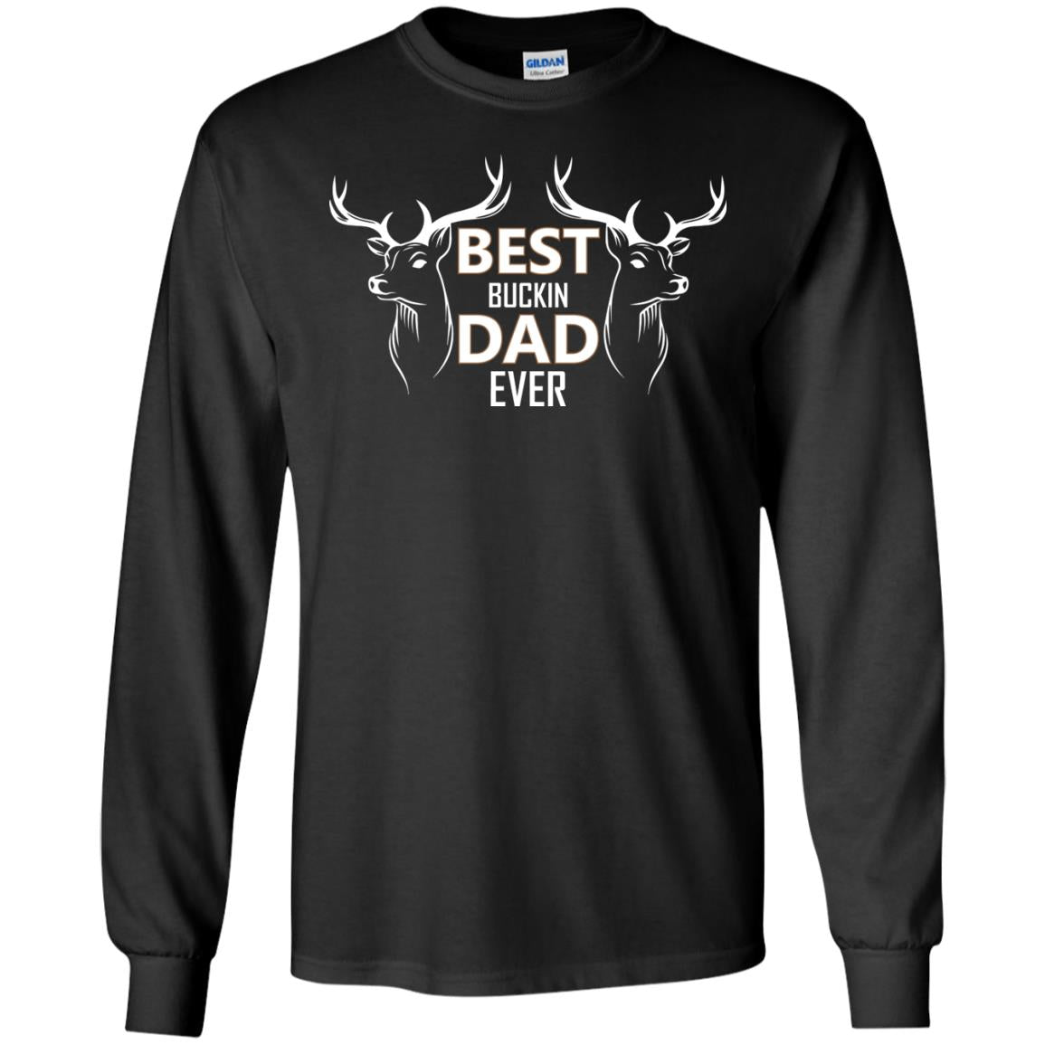 Best Buckin_ Dad Ever Daddy Shirt For Father_s Day Black