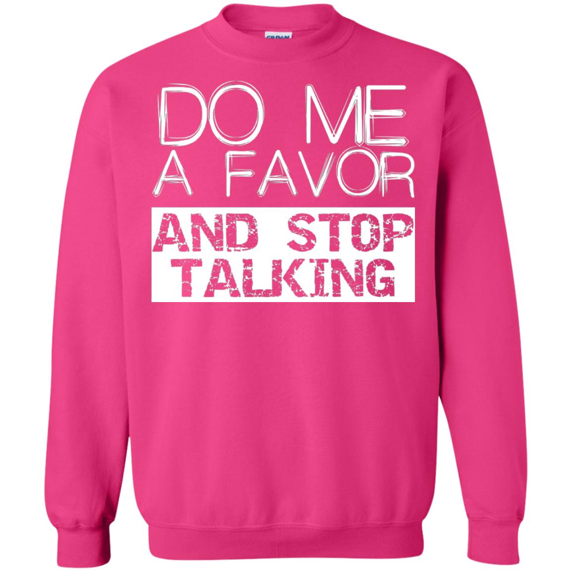 Do Me A Favor And Stop Talking Funny Shirt Heliconia