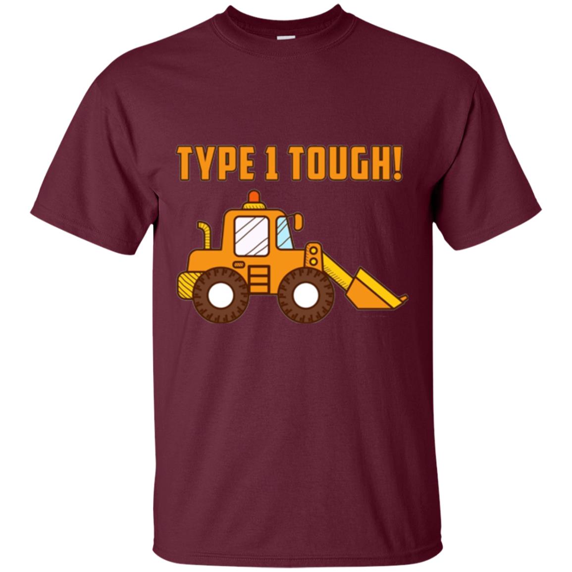 Type 1 Tough Bulldozer Diabetic Diabetes T-shirt Maroon
