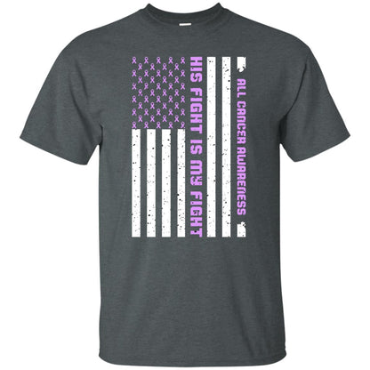 All Cancer Awareness His Fight Is My Fight Lavender Ribbon Stars Flag Of Usa Shirt Dark Heather