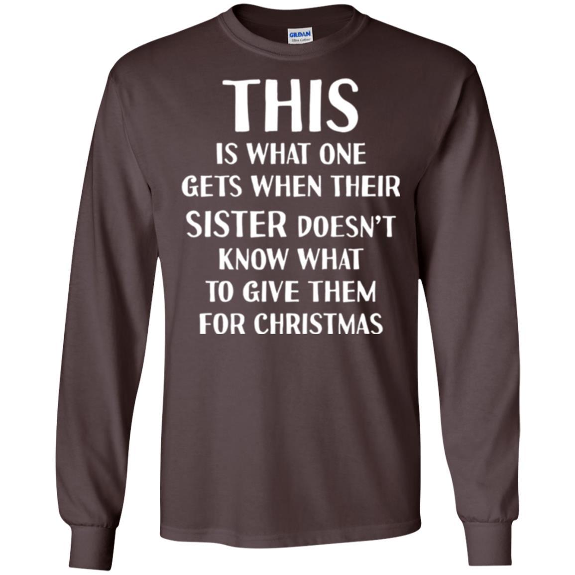 Family Christmas T-shirt Their Sister Doesn't Know What To Give For Christmas Dark Chocolate