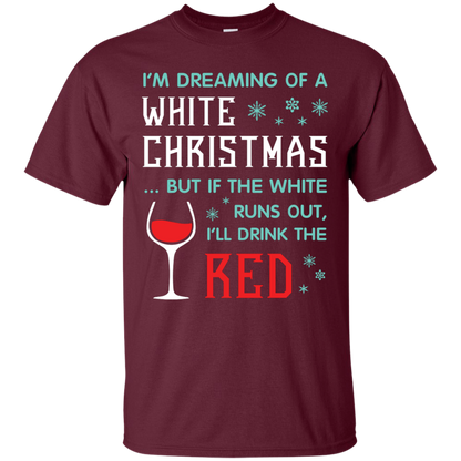 Christmas T-shirt I'm Dreaming Of A White Christmas Maroon