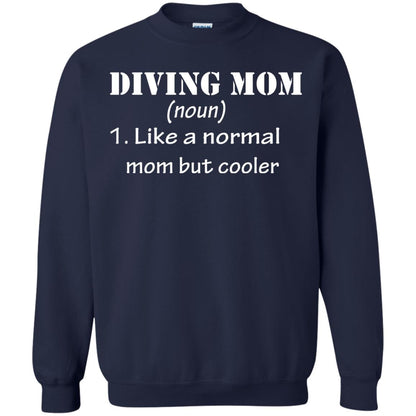 Diving Mom Like A Normal Mom But Cooler Diving Gift Shirt For Mom Navy