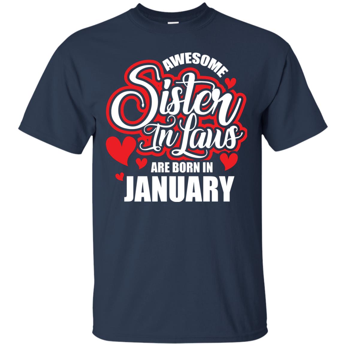 Janurary T-shirt Awesome Sister In Laws Are Born In Janurary Navy