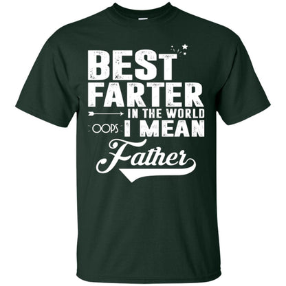 Best Farter In The World Oops I Mean Father Daddy Shirt Forest