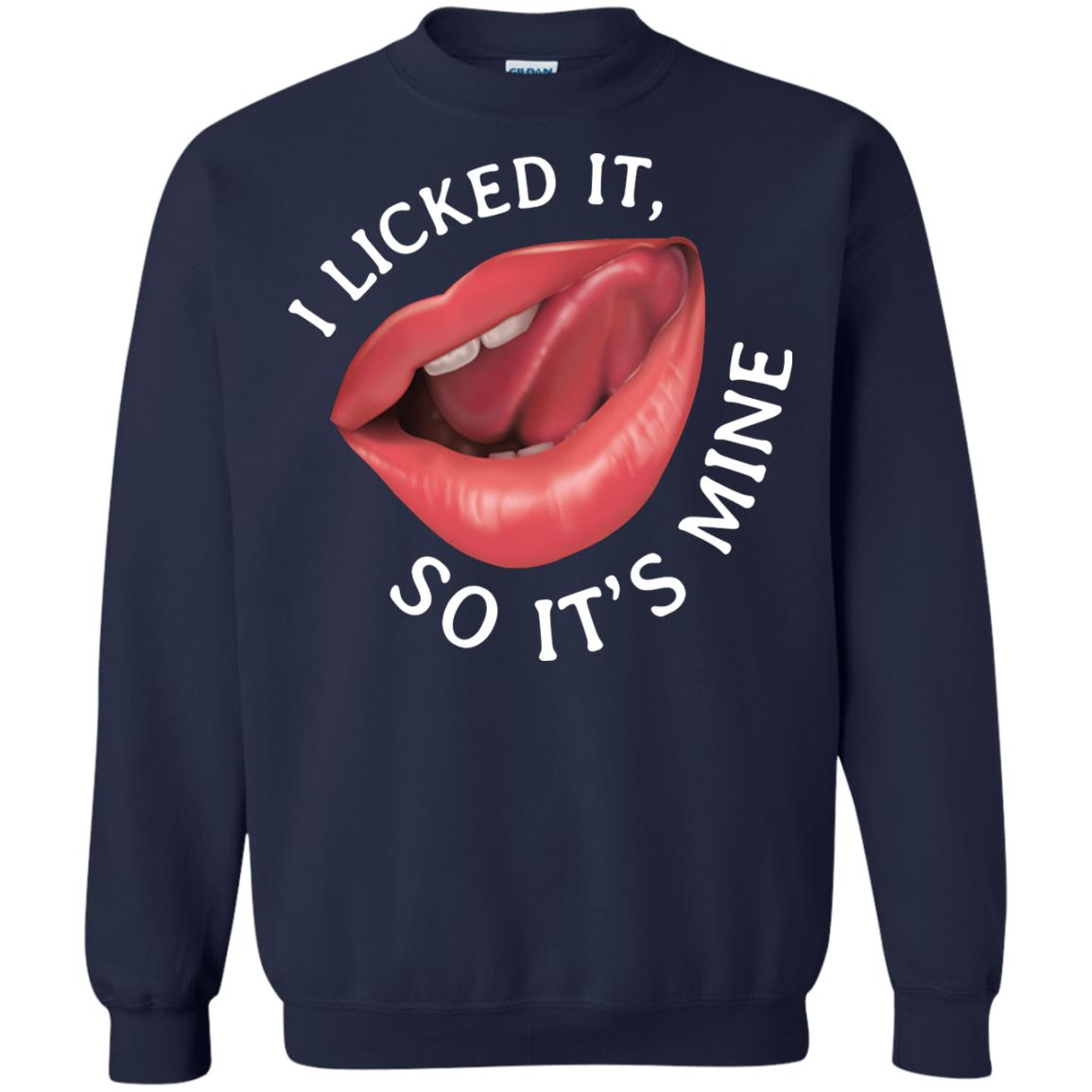 I Licked It So It's Mine Shirt Navy