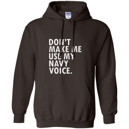 Dont Make Me Use My Mavy Voice Military T-shirt Dark Chocolate