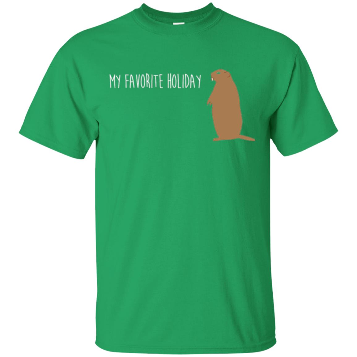 Groundhog Day T-shirt My Favorite Holiday T-shirt Irish Green