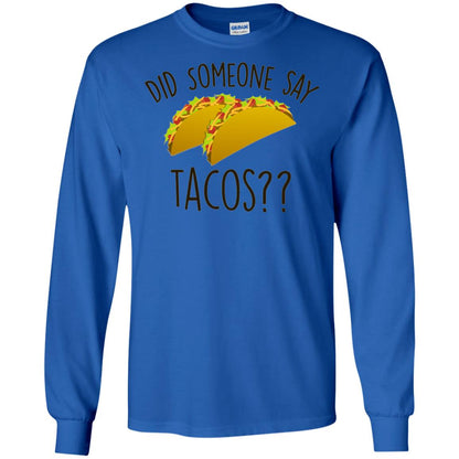 Did Someone Say Tacos Taco Lover T-shirt Royal
