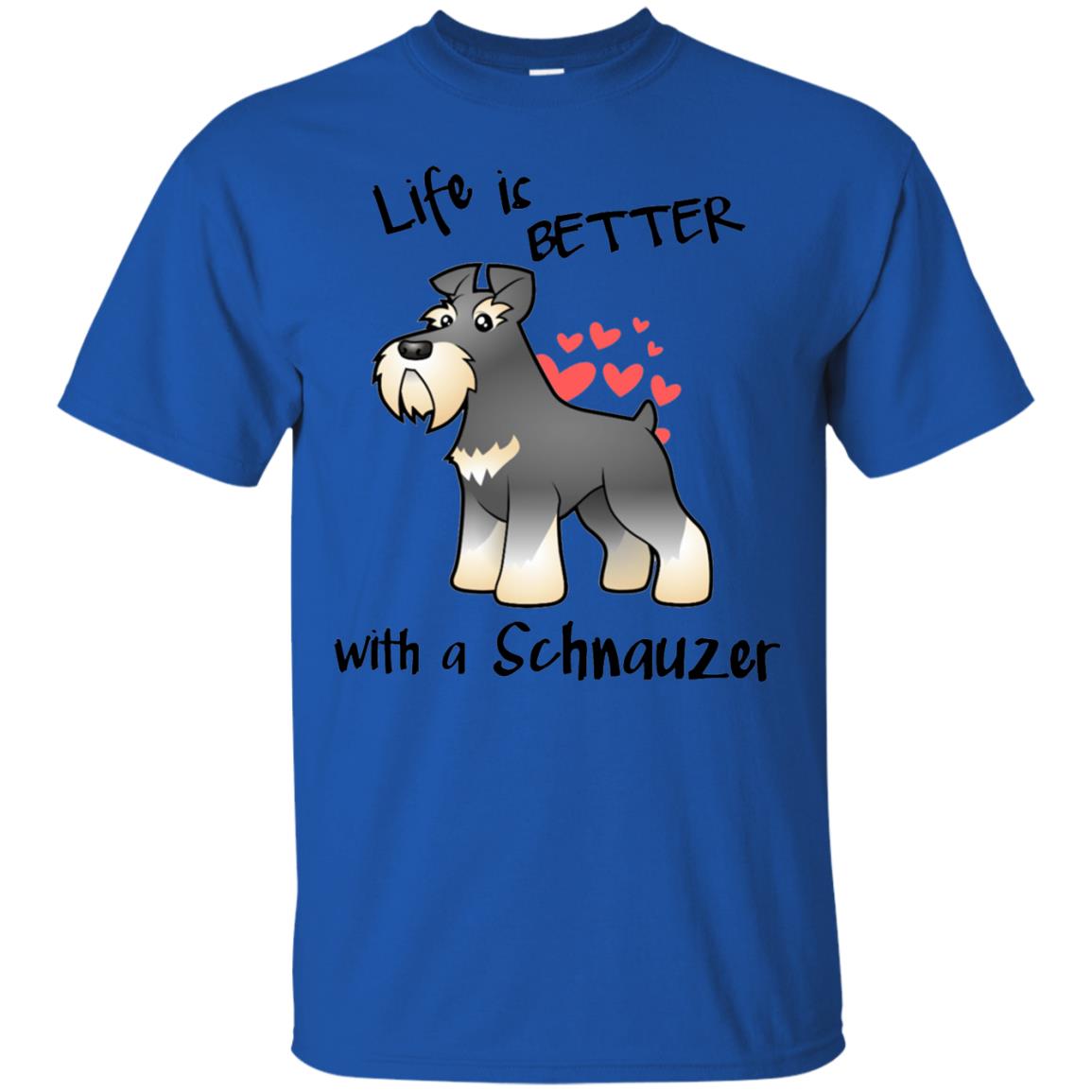 Life Is Better With A Schnauzer Dog Shirt Royal