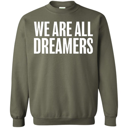 Support Daca Anti Trump T-shirt We Are All Dreamers Military Green