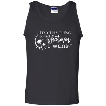 I Do This Thing Called Whatever I Want Shirt Black