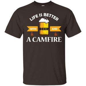 Life Is Better With Beer And A Camfire ShirtG200 Gildan Ultra Cotton T-Shirt