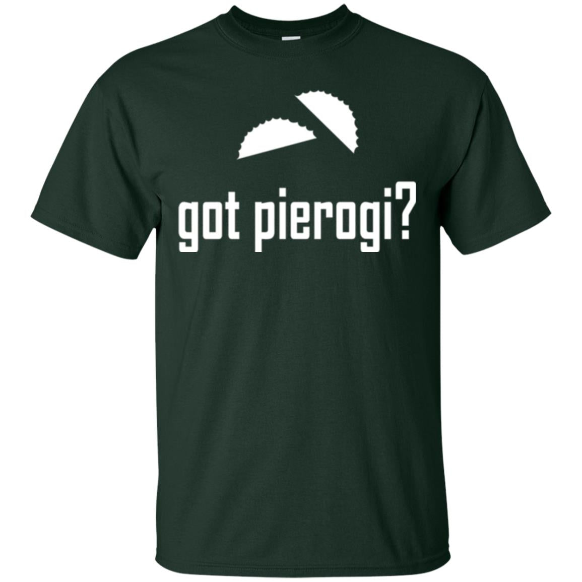 Polish Dumpling Lovers T-shirt Got Pierogi Forest
