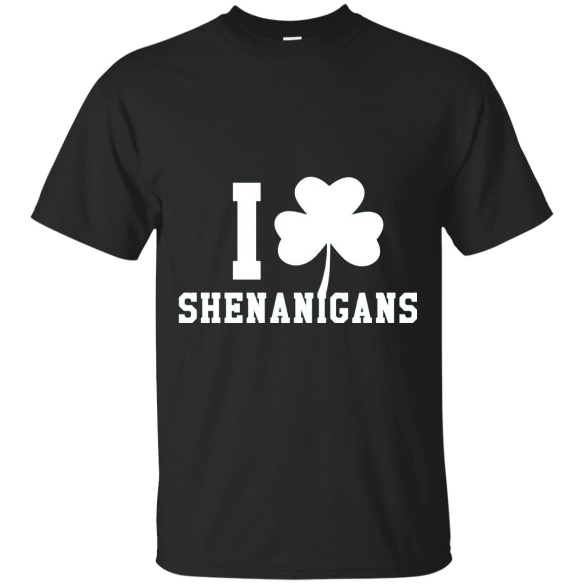 I Love Shenanigans Shamrock Saint Patrick_s Day T-shirt Black