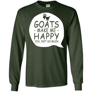 Goat Lover T-shirt Goat Make Me Happy You Not So Much